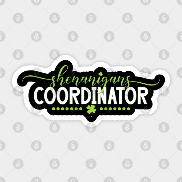 Shenanigans Coordinator Funny Teacher St Patrick's Day Sticker by DonVector